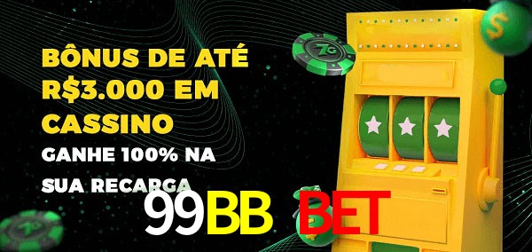 99BB Bet melhor bônus de depósito